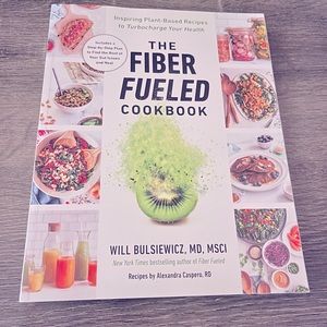 The Fiber Fueled Cookbook
